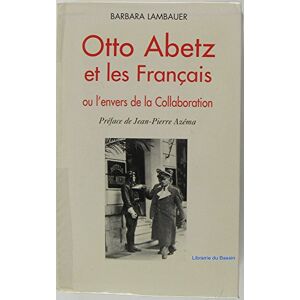 Barbara Lambauer Otto Abetz Et Les Français Ou L'Envers De La Collaboration - Publicité Barbara Lambauer Otto Abetz Et Les Français Ou L'Envers De La Collaboration - Publicité