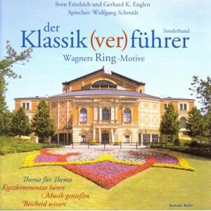 Sven Friedrich Der Klassik(Ver)Führer Sonderband. Wagners Ring-Motive. 2 Cds - Publicité Sven Friedrich Der Klassik(Ver)Führer Sonderband. Wagners Ring-Motive. 2 Cds - Publicité