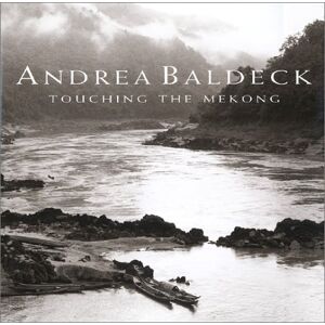 Andrea Baldeck Touching The Mekong - Publicité Andrea Baldeck Touching The Mekong - Publicité