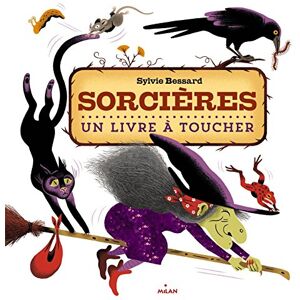 Sylvie Bessard Sorcières : Un Livre À Toucher - Publicité Sylvie Bessard Sorcières : Un Livre À Toucher - Publicité