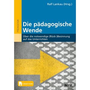 Die Pädagogische Wende: Über Die Notwendige (Rück-)Besinnung Auf Das Unterrichten. Mit E-Book Inside - Publicité Die Pädagogische Wende: Über Die Notwendige (Rück-)Besinnung Auf Das Unterrichten. Mit E-Book Inside - Publicité