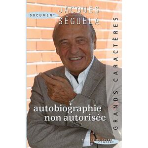 Jacques Séguéla Autobiographie Non Autorisée - Publicité Jacques Séguéla Autobiographie Non Autorisée - Publicité