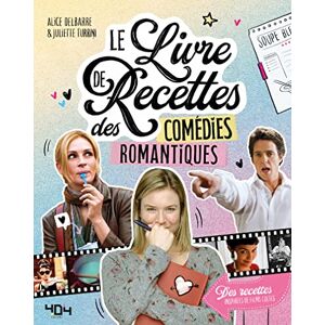 Alice Delbarre Le Livre De Recettes Des Comédies Romantiques : Des Recettes Inspirées De Films Cultes - Publicité Alice Delbarre Le Livre De Recettes Des Comédies Romantiques : Des Recettes Inspirées De Films Cultes - Publicité