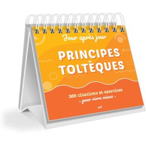 Principes Toltèques : 366 Citations Et Exercices Pour Vivre Mieux - Publicité Principes Toltèques : 366 Citations Et Exercices Pour Vivre Mieux - Publicité