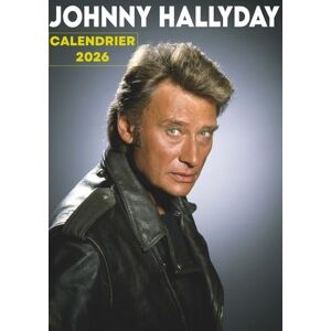 Johnny Hallyday : Calendrier 2026 - Publicité Johnny Hallyday : Calendrier 2026 - Publicité