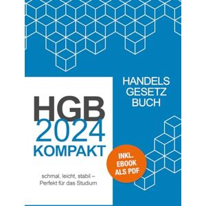 Bundesministerium der Justiz Handelsgesetzbuch – Kompakt: Schmal, Leicht, Stabil – Perfekt Für Das Studium – Inklusive E-Book - Publicité Bundesministerium der Justiz Handelsgesetzbuch – Kompakt: Schmal, Leicht, Stabil – Perfekt Für Das Studium – Inklusive E-Book - Publicité