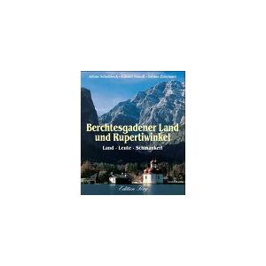 Alfons Schuhbeck Berchtesgadener Land Und Rupertiwinkel. Land. Leute. Schmankerl - Publicité
