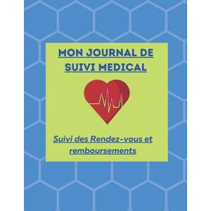Lois Ka Journal De Suivi Medical Suivi Des Rendez-Vous Et Remboursements: En Couleur Avec Fiches Bilans Rendez-Vous, Calendriers Annuels Des Rendez-Vous, Fiches Suivi Des Remboursements - Publicité Lois Ka Journal De Suivi Medical Suivi Des Rendez-Vous Et Remboursements: En Couleur Avec Fiches Bilans Rendez-Vous, Calendriers Annuels Des Rendez-Vous, Fiches Suivi Des Remboursements - Publicité
