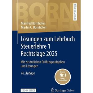 Manfred Bornhofen Lösungen Zum Lehrbuch Steuerlehre 1 Rechtslage 2025: Mit Zusätzlichen Prüfungsaufgaben Und Lösungen (Bornhofen Steuerlehre 1 Lö) - Publicité Manfred Bornhofen Lösungen Zum Lehrbuch Steuerlehre 1 Rechtslage 2025: Mit Zusätzlichen Prüfungsaufgaben Und Lösungen (Bornhofen Steuerlehre 1 Lö) - Publicité