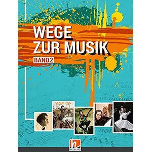 Wieland Schmid Wege Zur Musik 2 + E-Book: Lehrbuch Für Musikerziehung Von Der 11. Schulstufe Bis Zur Neuen Reifeprüfung Sbnr 176342 - Publicité Wieland Schmid Wege Zur Musik 2 + E-Book: Lehrbuch Für Musikerziehung Von Der 11. Schulstufe Bis Zur Neuen Reifeprüfung Sbnr 176342 - Publicité