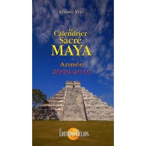 Gabriel Yves Le Calendrier Sacré Maya : Année 2009-2010 - Publicité Gabriel Yves Le Calendrier Sacré Maya : Année 2009-2010 - Publicité