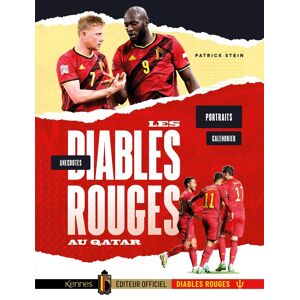 Patrick Stein Les Diables Rouges Au Qatar : Anecdotes, Portraits, Calendrier - Publicité Patrick Stein Les Diables Rouges Au Qatar : Anecdotes, Portraits, Calendrier - Publicité
