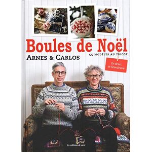 Arne & Carlos Boules De Noël : 55 Modèles Au Tricot - Publicité Arne & Carlos Boules De Noël : 55 Modèles Au Tricot - Publicité