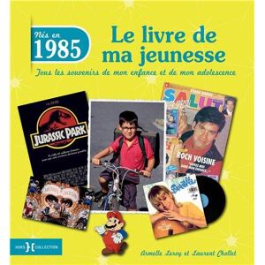 Laurent Chollet Nés En 1985 : Le Livre De Ma Jeunesse : Tous Les Souvenirs De Mon Enfance Et De Mon Adolescence - Publicité Laurent Chollet Nés En 1985 : Le Livre De Ma Jeunesse : Tous Les Souvenirs De Mon Enfance Et De Mon Adolescence - Publicité
