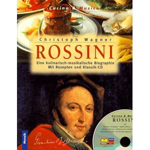 Christoph Wagner Rossini. Eine Kulinarisch-Musikalische Biographie (Inkl. Rezepten Und Klassik-Cd) - Publicité Christoph Wagner Rossini. Eine Kulinarisch-Musikalische Biographie (Inkl. Rezepten Und Klassik-Cd) - Publicité