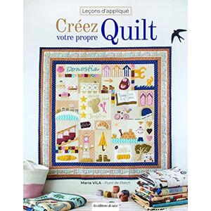 Maria Vila Leçons D'Appliqué : Créez Votre Propre Quilt - Publicité Maria Vila Leçons D'Appliqué : Créez Votre Propre Quilt - Publicité
