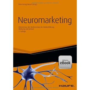 Hans-Georg Häusel Neuromarketing - Inkl. Ebook: Erkenntnisse Der Hirnforschung Für Markenführung, Werbung Und Verkauf - Publicité Hans-Georg Häusel Neuromarketing - Inkl. Ebook: Erkenntnisse Der Hirnforschung Für Markenführung, Werbung Und Verkauf - Publicité