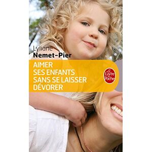 Lyliane Nemet-Pier Aimer Ses Enfants Sans Se Laisser Dévorer - Publicité Lyliane Nemet-Pier Aimer Ses Enfants Sans Se Laisser Dévorer - Publicité