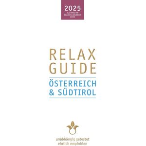 Christian Werner Relax Guide 2025 Österreich & Südtirol: Mit Gratis Ebook. Alle Hotels Für Wellness Und Gesundheit, Unabhängig Getestet, Ehrlich Empfohlen. Publicité Christian Werner Relax Guide 2025 Österreich & Südtirol: Mit Gratis Ebook. Alle Hotels Für Wellness Und Gesundheit, Unabhängig Getestet, Ehrlich Empfohlen. Publicité