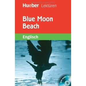 Sue Murray Blue Moon Beach: Lektüre Mit Audio-Cd: 2. Lernjahr / 6. Klasse / 500 Wörter - Publicité Sue Murray Blue Moon Beach: Lektüre Mit Audio-Cd: 2. Lernjahr / 6. Klasse / 500 Wörter - Publicité