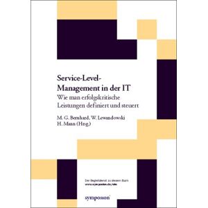 Bernhard, Martin G. Service- Level- Management In Der It. Wie Man Erfolgskritische Leistungen Definiert Und Steuert. Mit Ebook - Cd-Rom Report Wissensmanagement - Publicité Bernhard, Martin G. Service- Level- Management In Der It. Wie Man Erfolgskritische Leistungen Definiert Und Steuert. Mit Ebook - Cd-Rom Report Wissensmanagement - Publicité