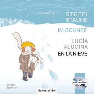 Christa Unzner Steffi Staune Im Schnee: Kinderbuch Deutsch-Spanisch Mit Audio-Cd - Publicité Christa Unzner Steffi Staune Im Schnee: Kinderbuch Deutsch-Spanisch Mit Audio-Cd - Publicité