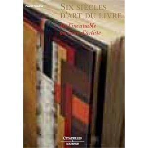 Pascal Fulacher Six Siècles D'Art Du Livre : De L'Incunable Au Livre D'Artiste - Publicité Pascal Fulacher Six Siècles D'Art Du Livre : De L'Incunable Au Livre D'Artiste - Publicité