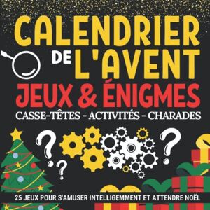Editions Jenna Smith Calendrier De L'Avent Jeux Énigmes Et Activités: Carnet Cadeau Pour Attendre Noël Composé De Casse Têtes Et Jeux De Logique Calendrier De L'Avent ... Un Cadeau Original Pour Préparer Noel - Publicité Editions Jenna Smith Calendrier De L'Avent Jeux Énigmes Et Activités: Carnet Cadeau Pour Attendre Noël Composé De Casse Têtes Et Jeux De Logique Calendrier De L'Avent ... Un Cadeau Original Pour Préparer Noel - Publicité
