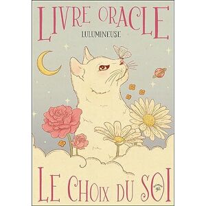 Lulumineuse Livre Oracle : Le Choix Du Soi - Publicité Lulumineuse Livre Oracle : Le Choix Du Soi - Publicité