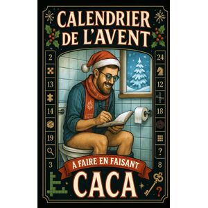 Dédé Le Rigolo Calendrier De L'Avent Caca: 24 Jeux, Quiz, Énigmes, Blagues… À Faire Pour Rigoler, Se Détendre Et Se Cultiver Aux Toilettes Avant Noël ! Idee Cadeau ... De L Avent Pour Adulte Homme Original - Publicité Dédé Le Rigolo Calendrier De L'Avent Caca: 24 Jeux, Quiz, Énigmes, Blagues… À Faire Pour Rigoler, Se Détendre Et Se Cultiver Aux Toilettes Avant Noël ! Idee Cadeau ... De L Avent Pour Adulte Homme Original - Publicité