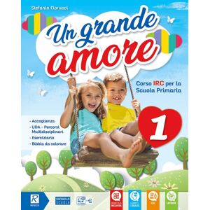 Un Grande Amore. Corso Irc Per La Scuola Primaria. Classe 4ª-5ª. Per La Scuola Elementare. Con E-Book. Con Espansione Online - Publicité Un Grande Amore. Corso Irc Per La Scuola Primaria. Classe 4ª-5ª. Per La Scuola Elementare. Con E-Book. Con Espansione Online - Publicité