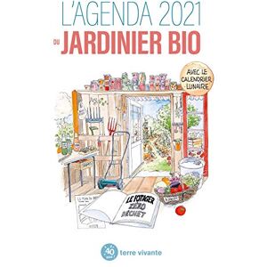 L'Agenda 2021 Du Jardinier Bio : Le Potager Zéro Déchet : Avec Le Calendrier Lunaire - Publicité L'Agenda 2021 Du Jardinier Bio : Le Potager Zéro Déchet : Avec Le Calendrier Lunaire - Publicité