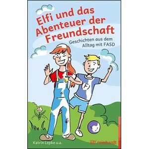 Lepke Katrin Elfi Und Das Abenteuer Der Freundschaft: Geschichten Aus Dem Alltag Mit Fasd - Publicité Lepke Katrin Elfi Und Das Abenteuer Der Freundschaft: Geschichten Aus Dem Alltag Mit Fasd - Publicité