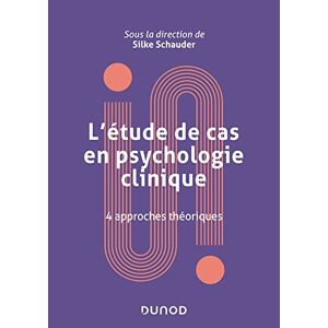 Nathalie Duriez L'Étude De Cas En Psychologie Clinique: 4 Approches Théoriques - Publicité