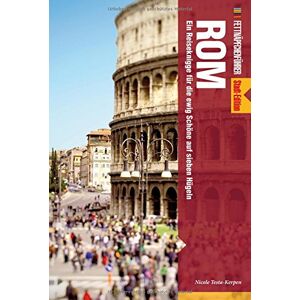 Nicole Testa-Kerpen Fettnäpfchenführer Rom: Ein Reiseknigge Für Die Ewig Schöne Auf Sieben Hügeln (+ E-Book Inside) - Publicité Nicole Testa-Kerpen Fettnäpfchenführer Rom: Ein Reiseknigge Für Die Ewig Schöne Auf Sieben Hügeln (+ E-Book Inside) - Publicité