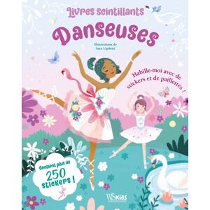 Livres Scintillants Danseuses : Habille-Moi Avec Des Stickers Et Des Paillettes ! - Publicité Livres Scintillants Danseuses : Habille-Moi Avec Des Stickers Et Des Paillettes ! - Publicité