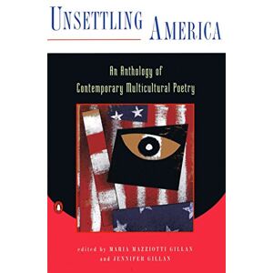Gillan, Maria Mazziotti Unsettling America: An Anthology Of Contemporary Multicultural Poetry - Publicité