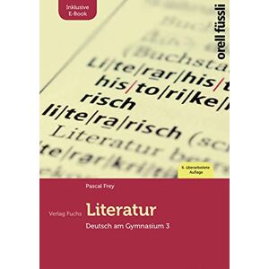 Pascal Frey Literatur – Inkl. E-Book: Deutsch Am Gymnasium 3 - Publicité Pascal Frey Literatur – Inkl. E-Book: Deutsch Am Gymnasium 3 - Publicité