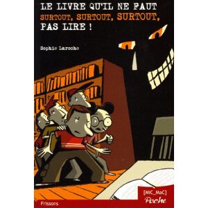Sophie Laroche Le Livre Qu'Il Ne Faut Surtout, Surtout, Surtout Pas Lire ! - Publicité Sophie Laroche Le Livre Qu'Il Ne Faut Surtout, Surtout, Surtout Pas Lire ! - Publicité