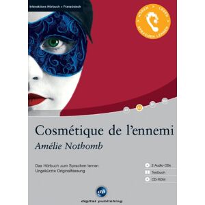 Amélie Nothomb Cosmétique De L'Ennemi: Das Hörbuch Zum Sprachen Lernen - Ungekürzte Orginalfassung. Niveau A2 - Publicité Amélie Nothomb Cosmétique De L'Ennemi: Das Hörbuch Zum Sprachen Lernen - Ungekürzte Orginalfassung. Niveau A2 - Publicité