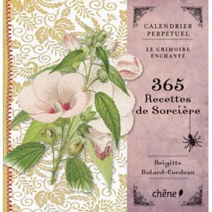 Le Grimoire Enchanté De Brigitte Bulard-Cordeau. 365 Recettes De Sorcière : Calendrier Perpétuel - Publicité Le Grimoire Enchanté De Brigitte Bulard-Cordeau. 365 Recettes De Sorcière : Calendrier Perpétuel - Publicité