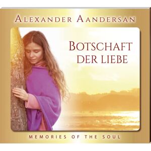 Alexander Aandersan - Botschaft Der Liebe - Vol.: 5: Memories Of The Soul - Publicité Alexander Aandersan - Botschaft Der Liebe - Vol.: 5: Memories Of The Soul - Publicité