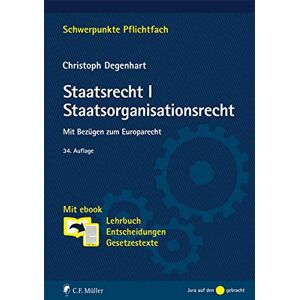 Christoph Degenhart Staatsrecht I. Staatsorganisationsrecht: Mit Bezügen Zum Europarecht. Mit Ebook: Lehrbuch, Entscheidungen, Gesetzestexte (Schwerpunkte Pflichtfach) - Publicité Christoph Degenhart Staatsrecht I. Staatsorganisationsrecht: Mit Bezügen Zum Europarecht. Mit Ebook: Lehrbuch, Entscheidungen, Gesetzestexte (Schwerpunkte Pflichtfach) - Publicité