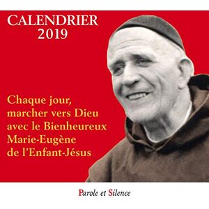Collectif Calendrier 2019 : Chaque Jour, Marcher Vers Dieu Avec Le Bienheureux Marie-Eugène De L'Enfant-Jésus - Publicité Collectif Calendrier 2019 : Chaque Jour, Marcher Vers Dieu Avec Le Bienheureux Marie-Eugène De L'Enfant-Jésus - Publicité