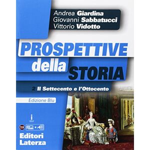 Prospettive Della Storia. Ediz. Blu. Per Le Scuole Superiori. Con E-Book. Con Espansione Online. Il Settecento E L'Ottocento (Vol. 2) - Publicité Prospettive Della Storia. Ediz. Blu. Per Le Scuole Superiori. Con E-Book. Con Espansione Online. Il Settecento E L'Ottocento (Vol. 2) - Publicité