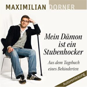 Maximilian Dorner Mein Dämon Ist Ein Stubenhocker (Ungekürzte Lesung Auf 4 Audio-Cds + 1 Bonus Daisy-Mp3-Cd) - Publicité Maximilian Dorner Mein Dämon Ist Ein Stubenhocker (Ungekürzte Lesung Auf 4 Audio-Cds + 1 Bonus Daisy-Mp3-Cd) - Publicité