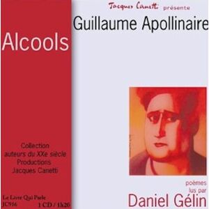 Guillaume Apollinaire Alcools (1 Cd) - Publicité Guillaume Apollinaire Alcools (1 Cd) - Publicité