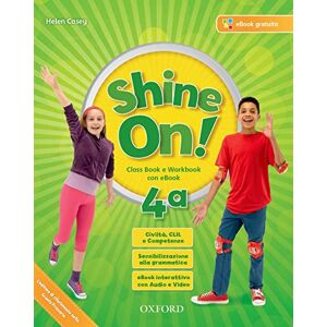 Shine On! Class Book-Workbook. Per La Scuola Elementare. Con E-Book. Con Espansione Online. Con 2 Libri: Practice-Compiti Di Realtà. Con Cd-Audio (Vol. 4) - Publicité Shine On! Class Book-Workbook. Per La Scuola Elementare. Con E-Book. Con Espansione Online. Con 2 Libri: Practice-Compiti Di Realtà. Con Cd-Audio (Vol. 4) - Publicité