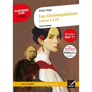 Les Contemplations (1856) : Livres I À Iv : Texte Intégral Suivi D'Un Dossier Nouveau Bac - Publicité Les Contemplations (1856) : Livres I À Iv : Texte Intégral Suivi D'Un Dossier Nouveau Bac - Publicité