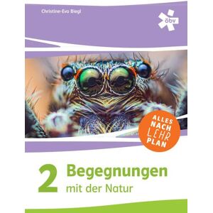 Biegl, Mag. Christine Eva Begegnungen Mit Der Natur 2, Schulbuch + E-Book - Publicité Biegl, Mag. Christine Eva Begegnungen Mit Der Natur 2, Schulbuch + E-Book - Publicité